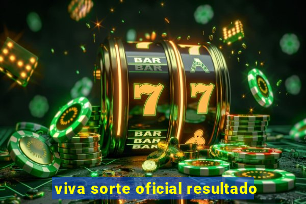 viva sorte oficial resultado